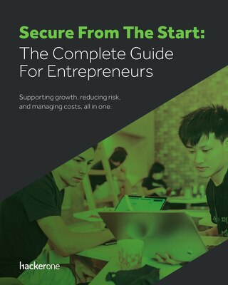 Secure from the Start: The Complete Guide for Entrepreneurs